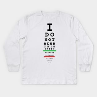 I DO NOT WANT TO COME Kids Long Sleeve T-Shirt